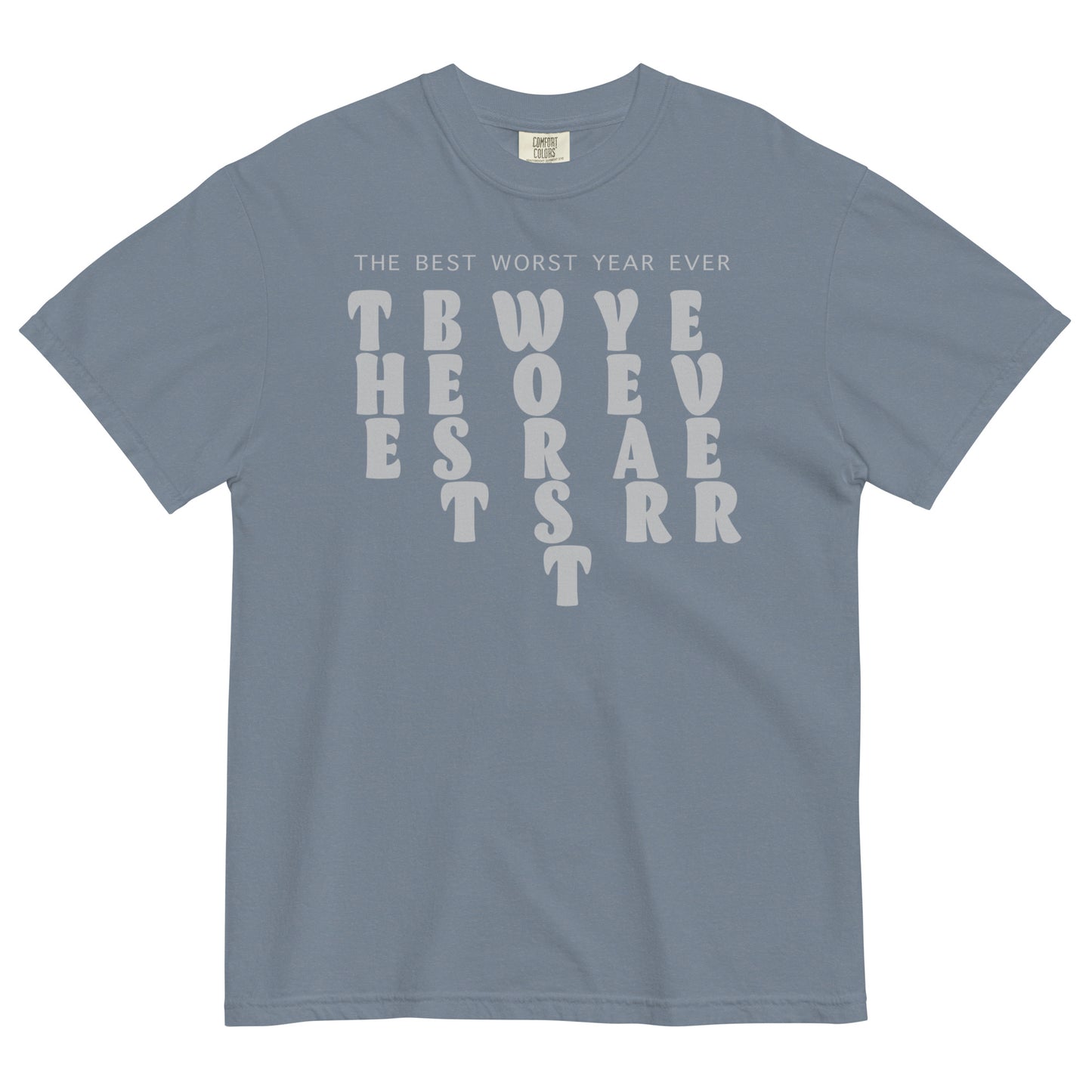 The Best, Worst Year Ever Bubble Letter T-Shirt