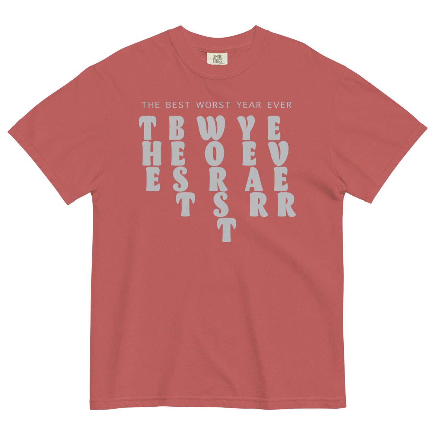 The Best, Worst Year Ever Bubble Letter T-Shirt