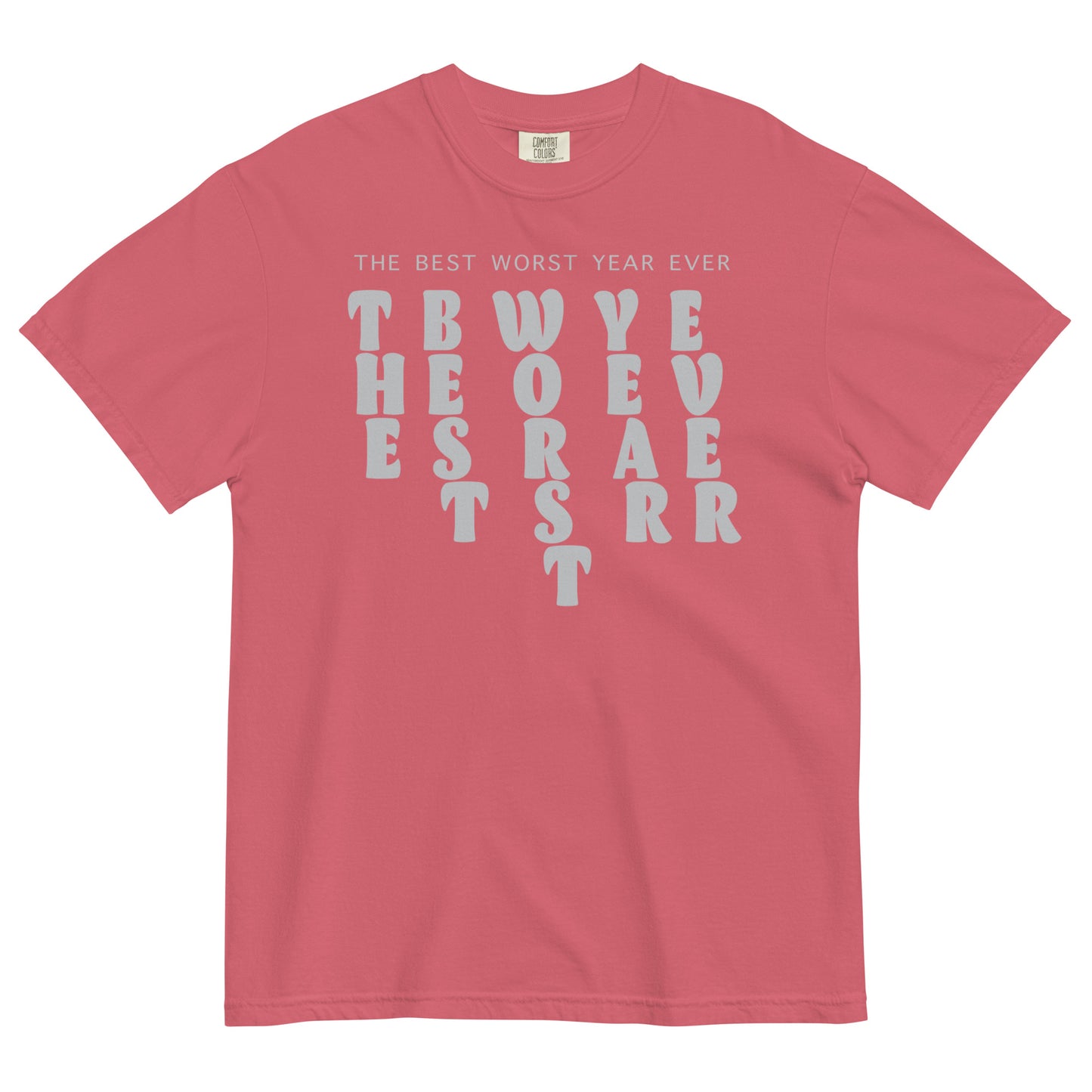 The Best, Worst Year Ever Bubble Letter T-Shirt